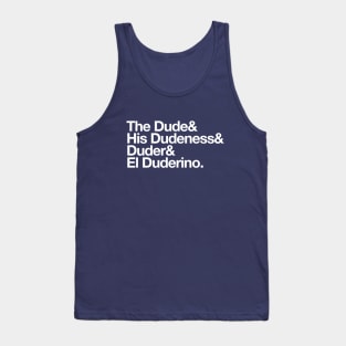 The Dude & His Dudeness & Duder & El Duderino Tank Top